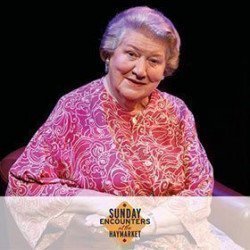 Sunday Encounters: Dame Patricia Routledge: Facing the Music - A Life in Musical Theatre Sunday Encounters: Dame Patricia Routledge: Facing the Music - A Life in Musical Theatre