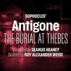 Antigone - The Burial at Thebes Antigone - The Burial at Thebes