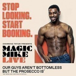 Magic Mike Live! Magic Mike Live!
