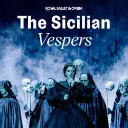 The Sicilian Vespers - Royal Ballet and Opera
